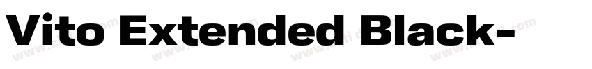 Vito Extended Black字体转换 Vito Extended Black字体转换